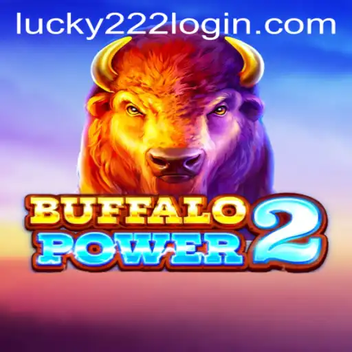 Exploring the Thrill of BuffaloPower2 and Securing Your Position with Lucky222 PH Login