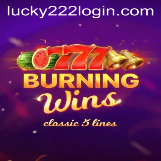 Exploring the Exciting World of BurningWins and the Lucky222 PH Login
