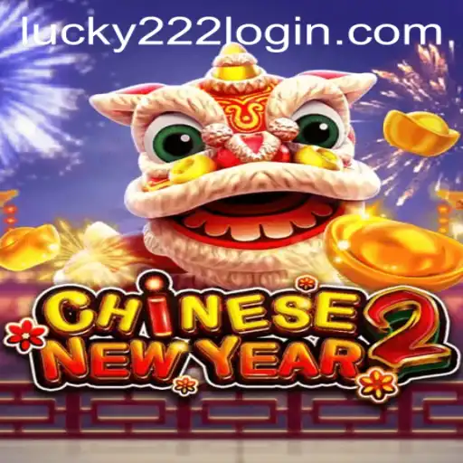 Unveiling the Excitement of CHINESENEWYEAR2: A Deep Dive into the Game with Lucky222 PH Login