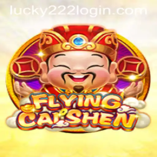 Explore the Thrilling World of FlyingCaiShen and the Excitement of Lucky222 PH Login