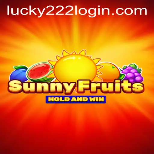 Unveiling SunnyFruits: A Refreshing Gaming Experience with Lucky222 PH Login